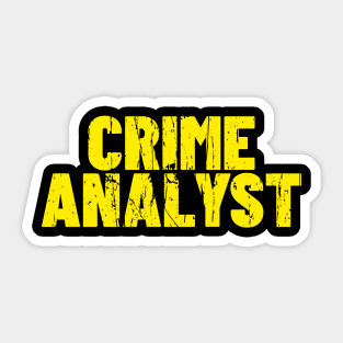 CRIME ANALYST T-SHIRT Sticker